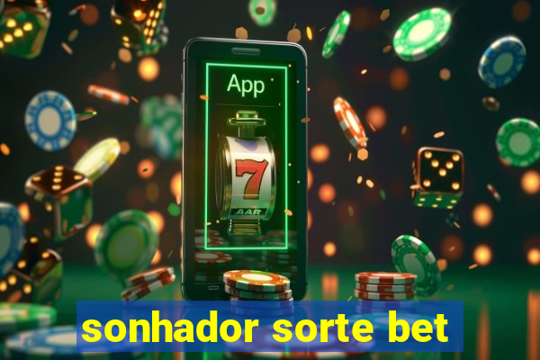 sonhador sorte bet