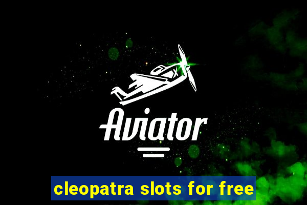 cleopatra slots for free