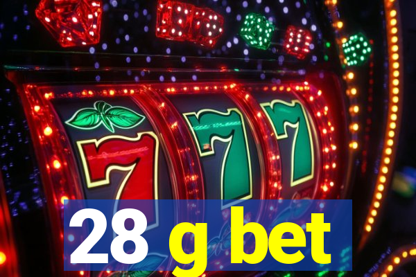 28 g bet