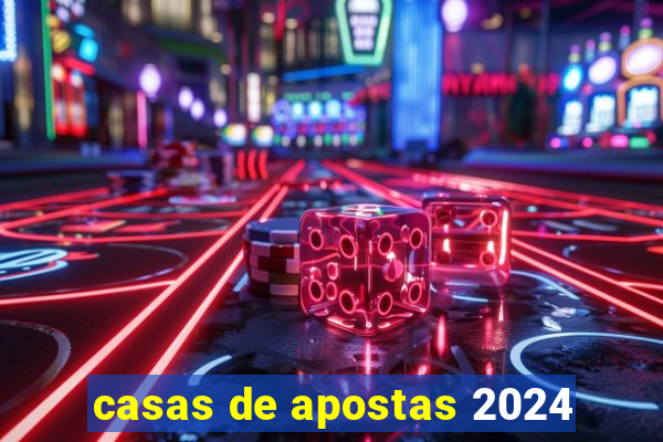 casas de apostas 2024