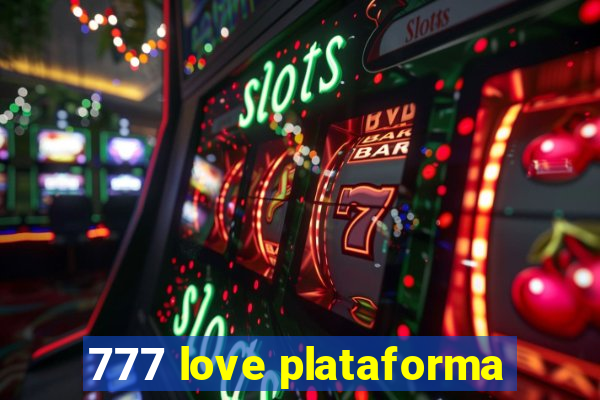 777 love plataforma