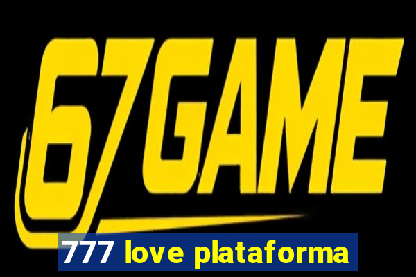 777 love plataforma