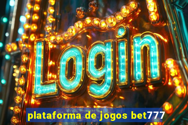 plataforma de jogos bet777