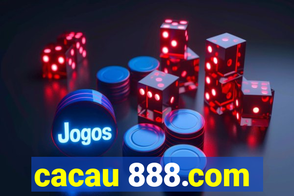 cacau 888.com