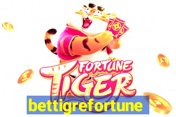 bettigrefortune