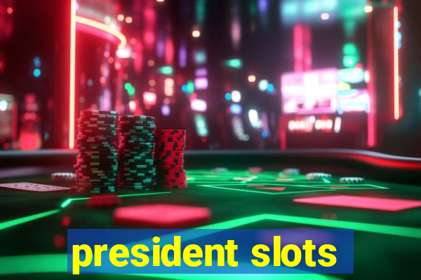 president slots