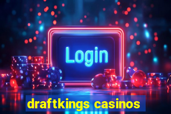 draftkings casinos