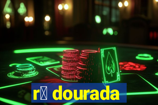 r茫 dourada