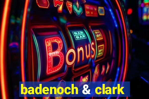 badenoch & clark