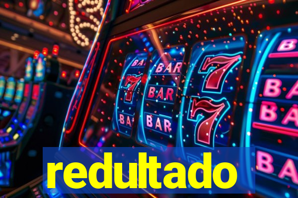 redultado