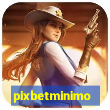 pixbetminimo