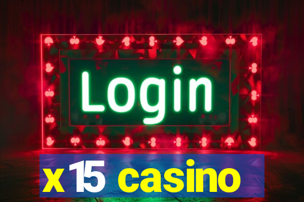 x15 casino