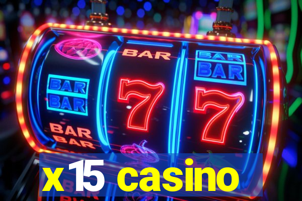 x15 casino