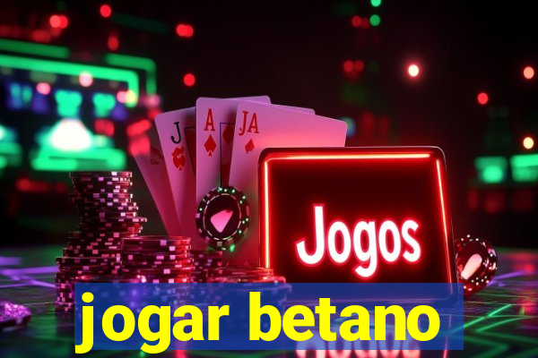 jogar betano