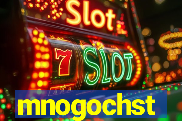 mnogochst