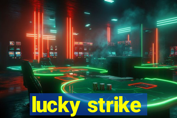 lucky strike