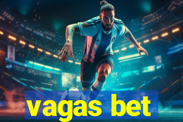 vagas bet