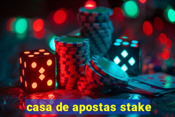 casa de apostas stake