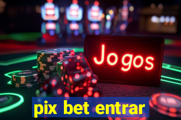 pix bet entrar