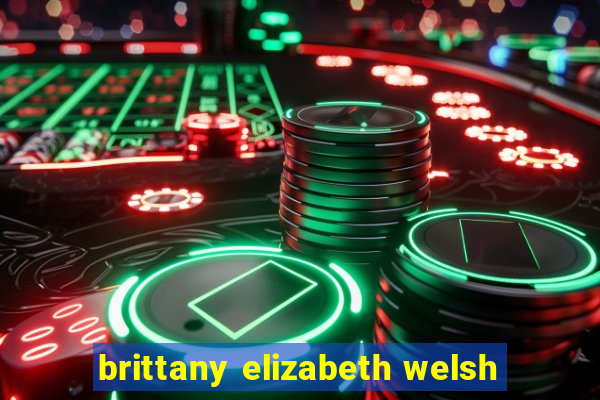 brittany elizabeth welsh