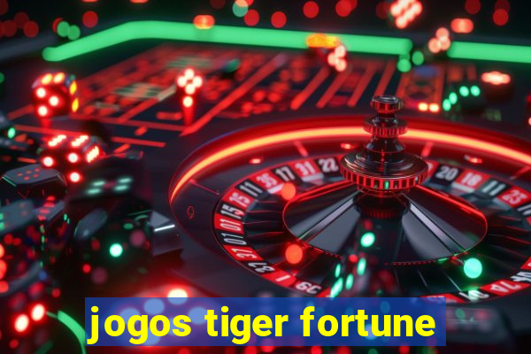 jogos tiger fortune