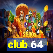 club 64