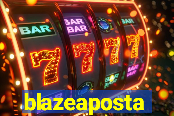 blazeaposta