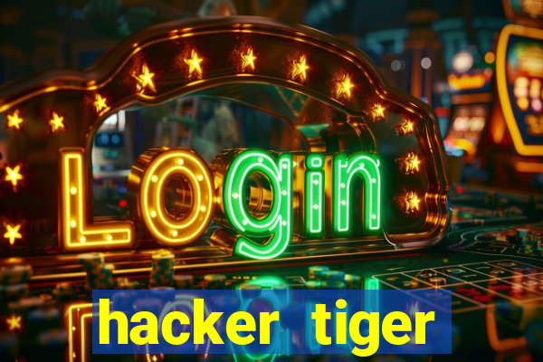 hacker tiger fortune download