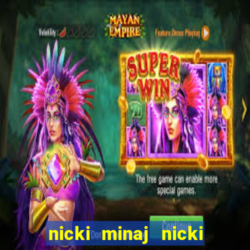 nicki minaj nicki minaj anaconda