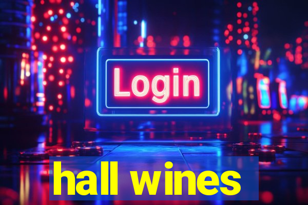 hall wines