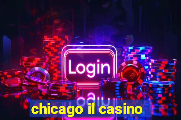 chicago il casino