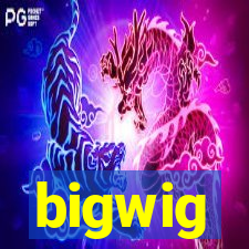 bigwig