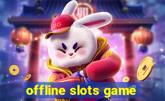 offline slots game