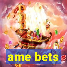 ame bets