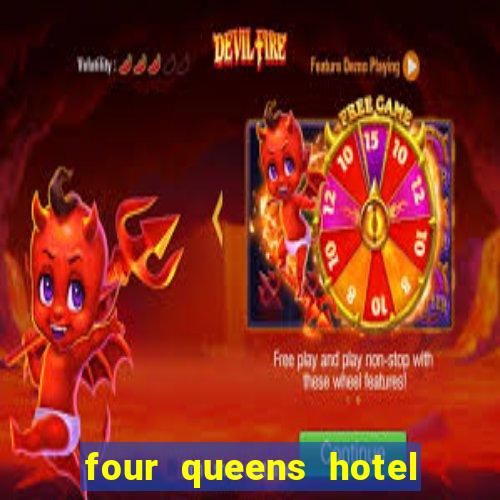 four queens hotel and casino in las vegas