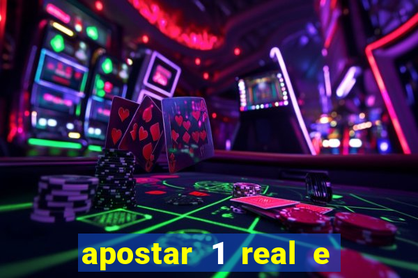 apostar 1 real e ganhar dinheiro