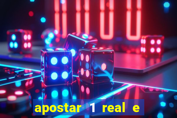 apostar 1 real e ganhar dinheiro