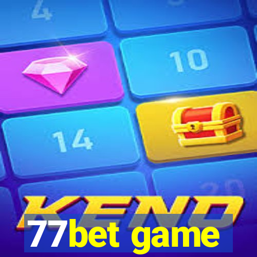 77bet game