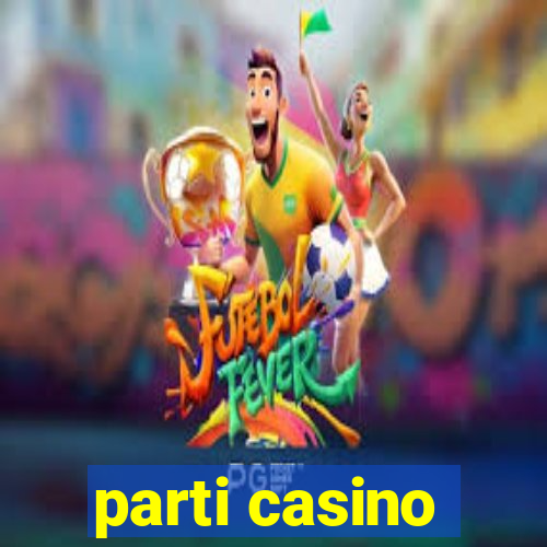 parti casino