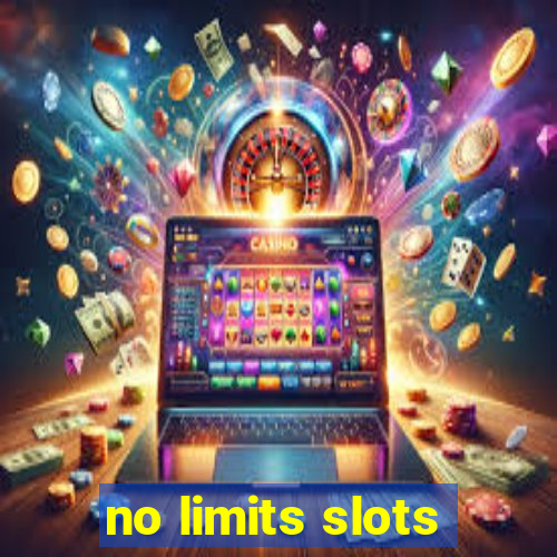 no limits slots