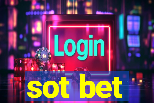 sot bet