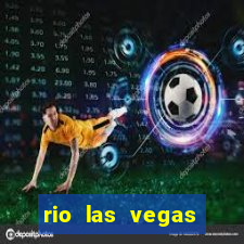 rio las vegas hotel and casino