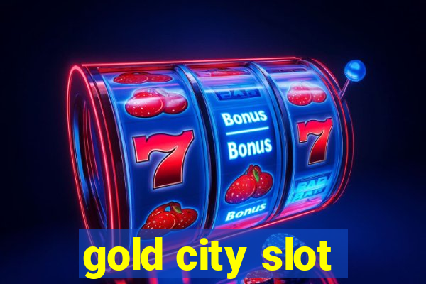 gold city slot