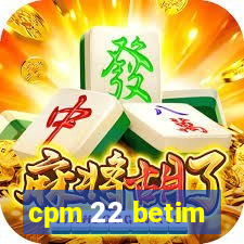 cpm 22 betim