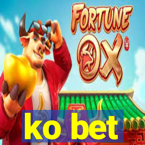 ko bet