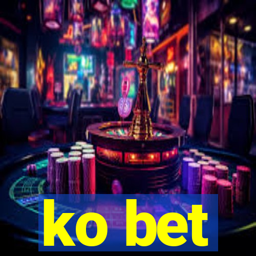 ko bet