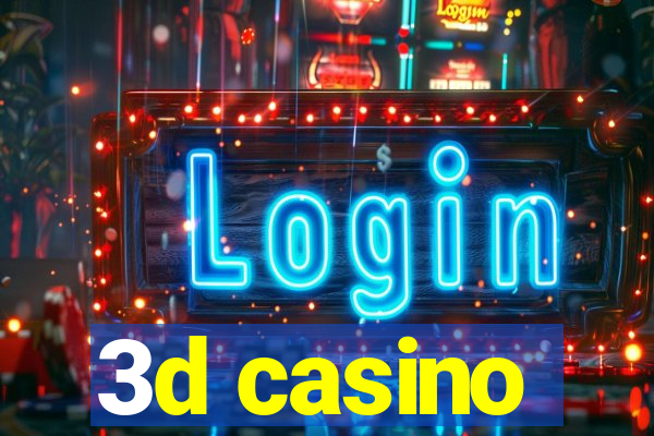 3d casino