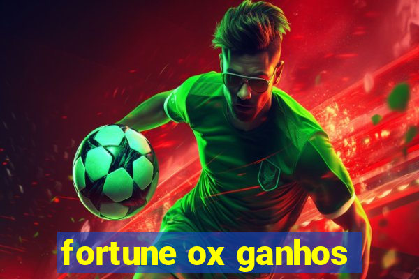 fortune ox ganhos