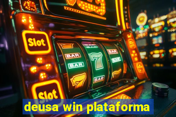 deusa win plataforma