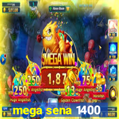 mega sena 1400